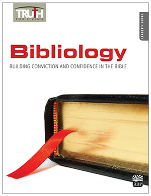 Bibliology: Building Conviction and Confidence in the Bible <br>Adult Leader's Guide