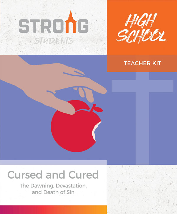 Cursed and Cured: The Dawning, Devastation, and Death of Sin <br>High School Teacher Kit – KJV