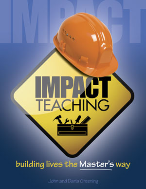 Impact Teaching: <br>Building Lives the Master's Way