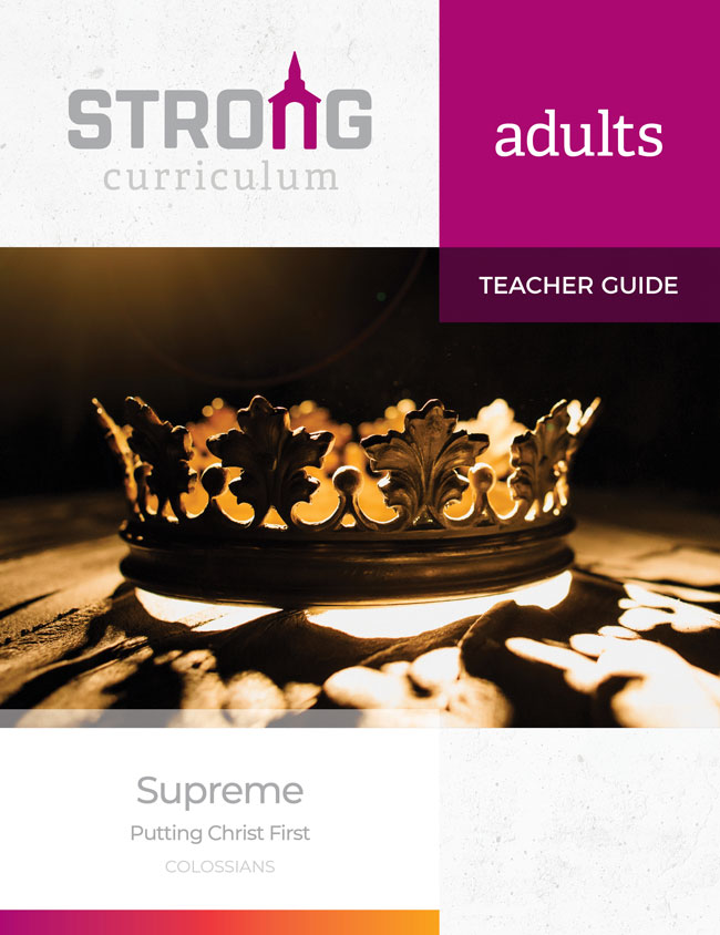 Supreme: Colossians <br>Adult Teacher Guide <br>Spring 2024 – KJV