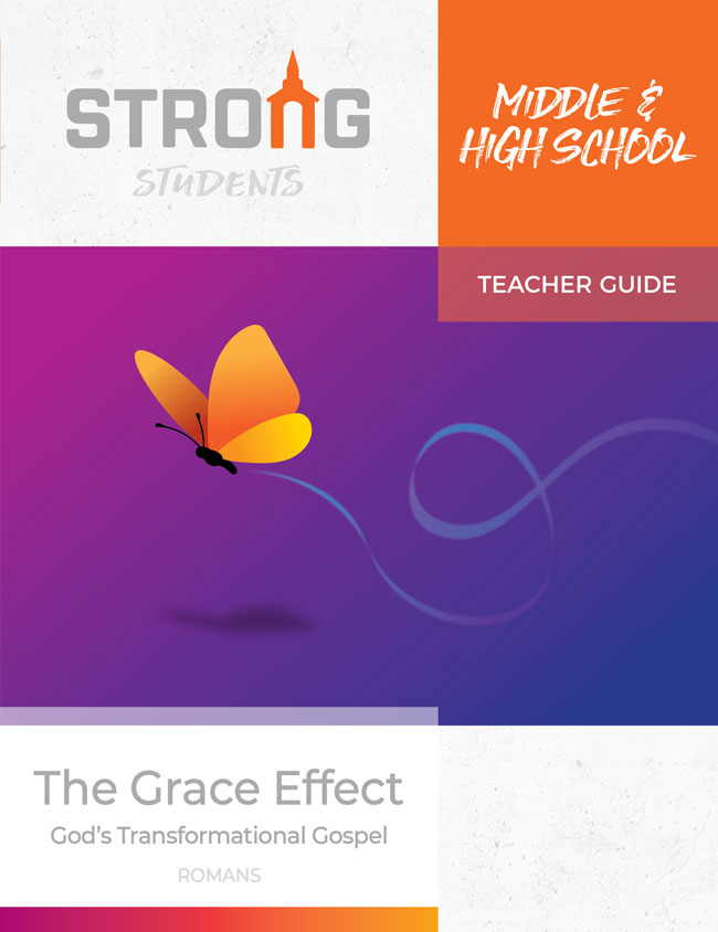 The Grace Effect: God's Transformational Gospel <br>Middle & High School Teacher Guide – KJV