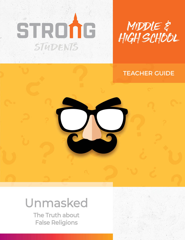 Unmasked: The Truth about False Religions <br>Middle & High School Teacher Guide <br>Winter 2024-25 – NKJV/ESV