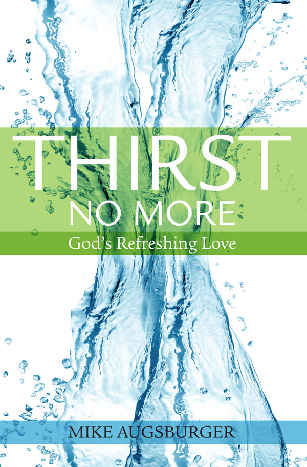 Thirst No More <br>NKJV Adult Bible Study